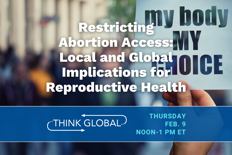 Restricting Abortion Access: Local and Global Implications for Reproductive Health